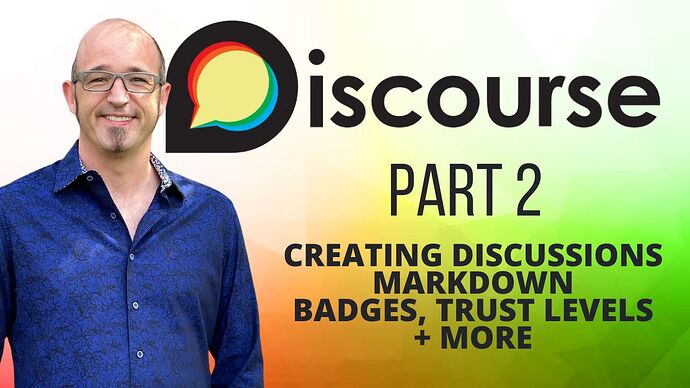 Getting Started with Discourse - Part 2: Discussions and Trust Levels